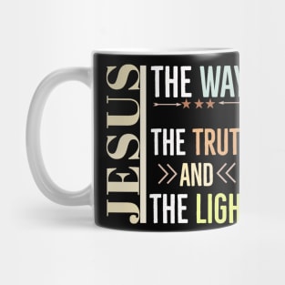 Jesus The way The Truth And The Light Mug